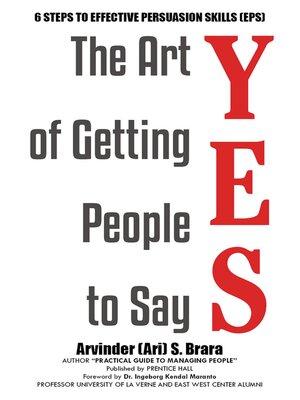 cover image of The Art of Getting People to Say YES